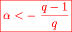 \Large \red\boxed{\alpha<-~\frac{q-1}{q}}